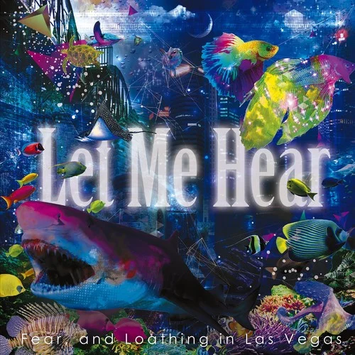 Let Me Hear-Fear, and Loathing in Las Vegas